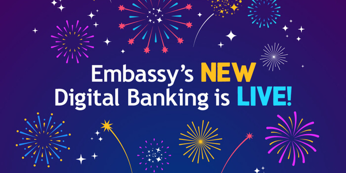 Embassy’s New Digital Banking is Live!